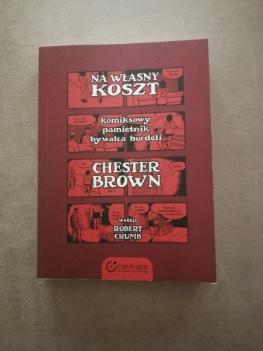 Zdjęcie oferty: NA WŁASNY KOSZT-CHESTER BROWN/wyd.1-2013r