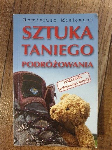 Zdjęcie oferty: Sztuka taniego podróżowania Remigiusz Mielcarek