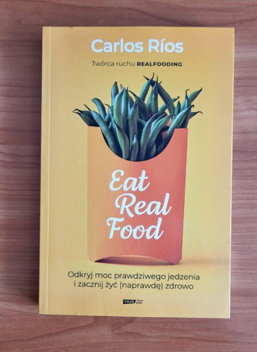 Zdjęcie oferty: EAT REAL FOOD CARLOS RIOS NOWA!