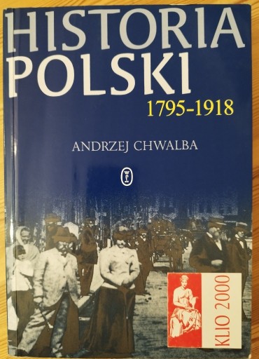 Zdjęcie oferty: Historia Polski 1795-1918 - Andrzej Chwalba