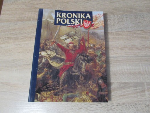 Zdjęcie oferty: Kronika Polski od pradziejów po rok 2000