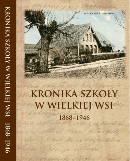 Zdjęcie oferty: WŁADYSŁAWOWO KRONIKA SZKOŁY W WIELKIEJ WSI