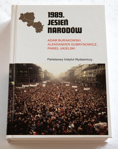 Zdjęcie oferty: 1989. Jesień Narodów, Adam Burakowski i inni