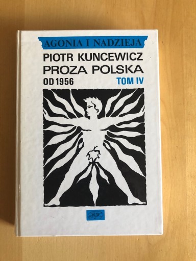 Zdjęcie oferty: Kuncewicz AGONIA I NADZIEJA. PROZA POLSKA OD 1956
