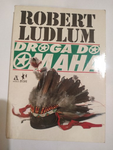 Zdjęcie oferty: ROBERT LUDLUM DROGA DO OMAHA tom 1