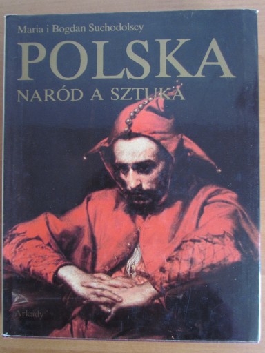 Zdjęcie oferty: POLSKA NARÓD a SZTUKA _ MARIA i BOGDAN SUCHODOLSCY