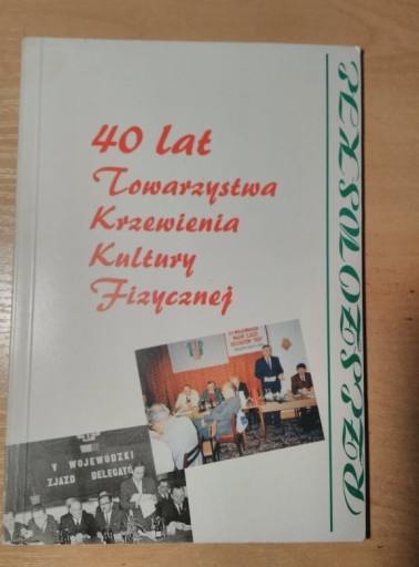 Zdjęcie oferty: 40 lat lat TKKF na Rzeszowszczyźnie.