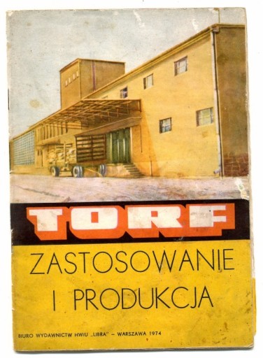 Zdjęcie oferty: UNIKAT - TORF zastosowanie i produkcja 1974