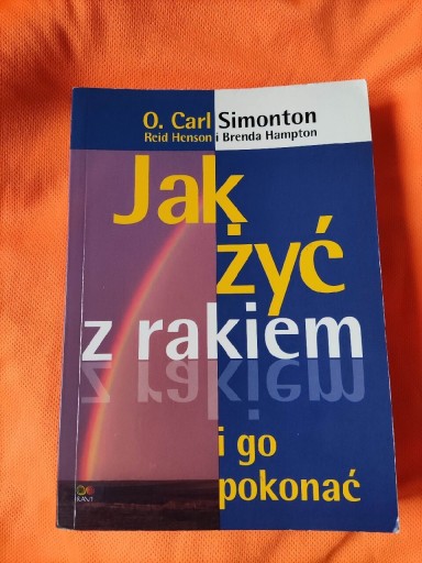 Zdjęcie oferty: Jak żyć z rakiem i go pokonać, Carl Simonton