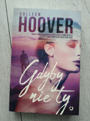 Zdjęcie oferty: 'Gdyby nie Ty' Colleen Hoover. Jak nowa, polecam!