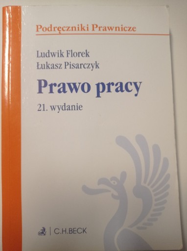 Zdjęcie oferty: Prawo pracy - Florek Pisarczyk wyd 21 - Wawa 2021