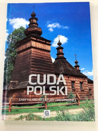 Zdjęcie oferty: Album Cuda Polski Zabytki architektury drewnianej.