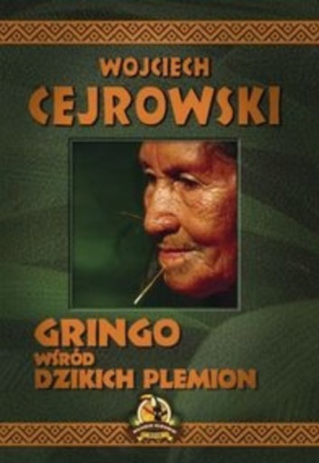 Zdjęcie oferty: Gringo wśród dzikich plemion Wojciech Cejrowski