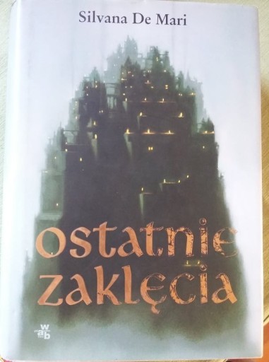 Zdjęcie oferty: Ostatnie zaklęcia - Silvana De Mari