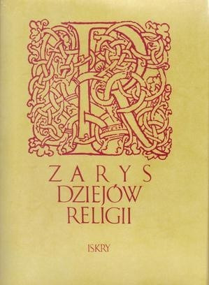 Zdjęcie oferty: Zarys  Dziejów  Religii