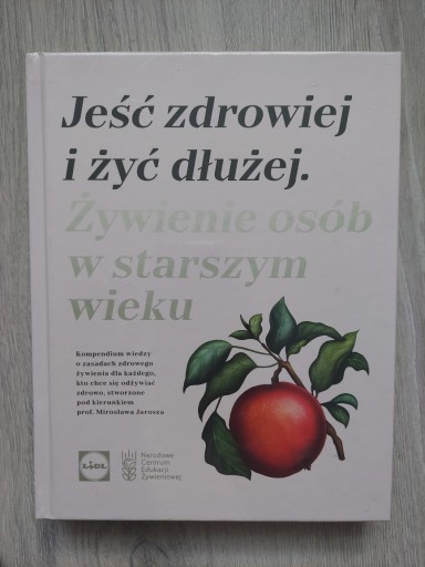 Zdjęcie oferty: Jeść zdrowiej i żyć dłużej. 