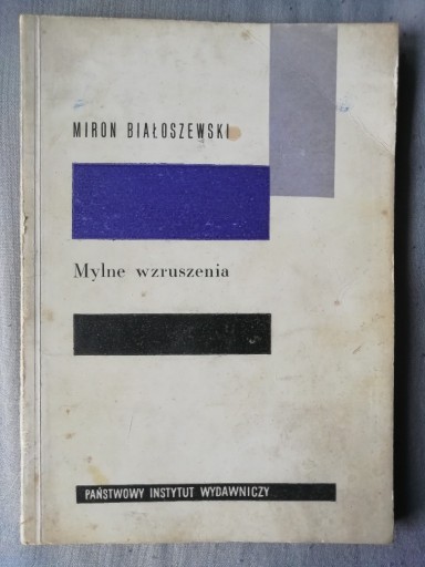 Zdjęcie oferty: MYLNE WZRUSZENIA Miron Białoszewski