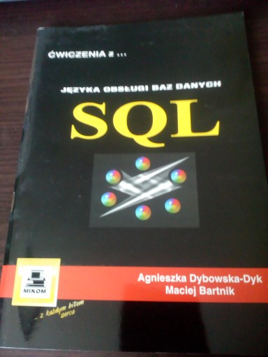 Zdjęcie oferty: Ćwiczenia... z języka obsługi baz danych SQL