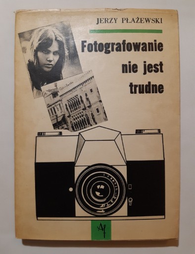 Zdjęcie oferty: Jerzy Płażewski Fotografowanie nie jest trudne 74r