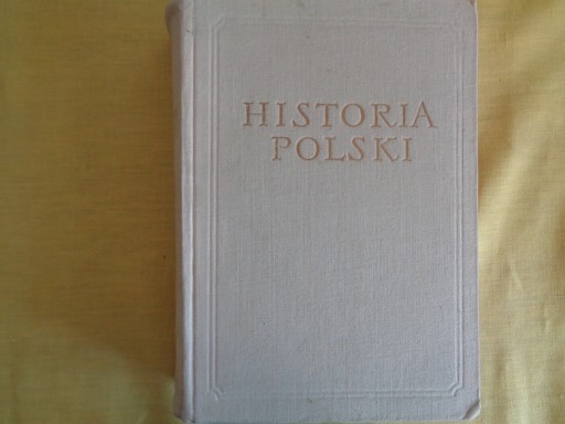Zdjęcie oferty: Historia Polski - PWN - 1957 - t. I, część II