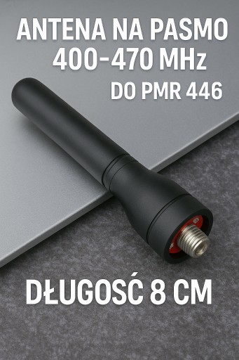 Zdjęcie oferty: Antena na pasmo 400-470 do PMR446 - do radia Baofeng/Quansheng - nowa.