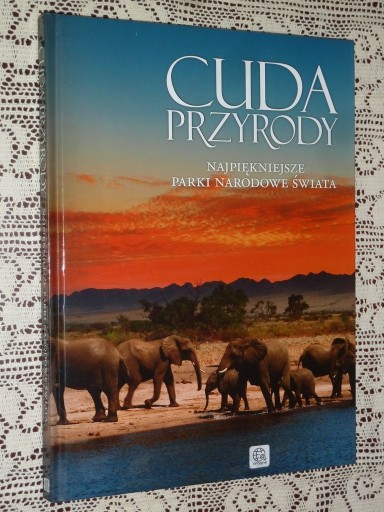 Zdjęcie oferty: Cuda przyrody. Najpiękniejsze parki narodowe świat