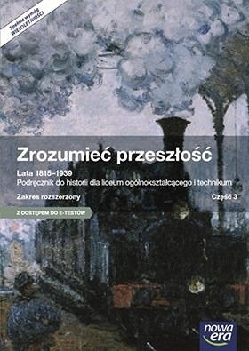 Zdjęcie oferty:  Zrozumieć przeszłość. Lata 1815-1939. Część 3.