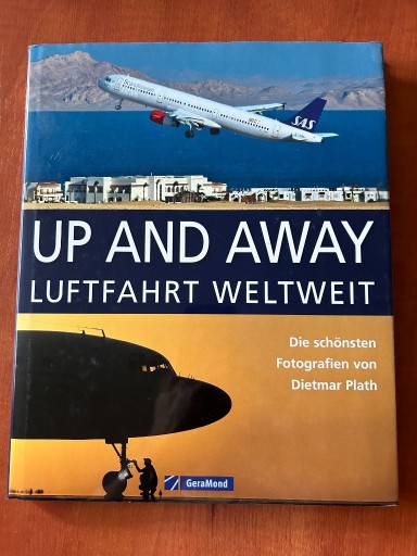 Zdjęcie oferty: UP AND AWAY Luftfahrt Weltweit Fotografien Plath