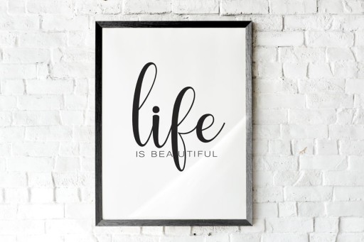 Zdjęcie oferty: Plakat/Obraz ozdobny A3 "Life is beautiful"