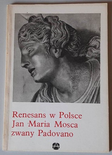 Zdjęcie oferty: Jan Maria Mosca zwany Padovano Renesans w Polsce