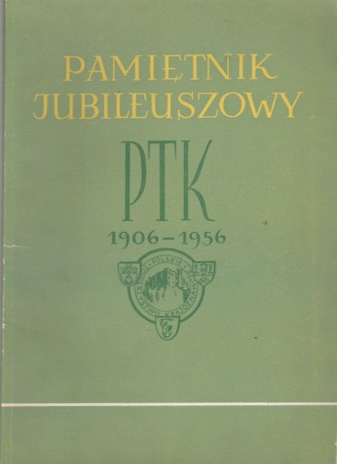 Zdjęcie oferty: Pamiętnik jubileuszowy PTK 1906-1956