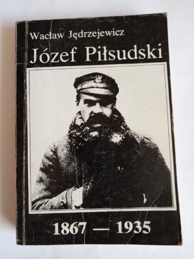 Zdjęcie oferty: Wacław Jędrzejewicz "Józef Piłsudski"