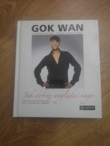 Zdjęcie oferty: Gok Wan Jak dobrze wyglądać nago 