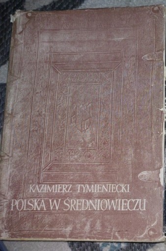 Zdjęcie oferty: Polska w Średniowieczu, Tymieniecki