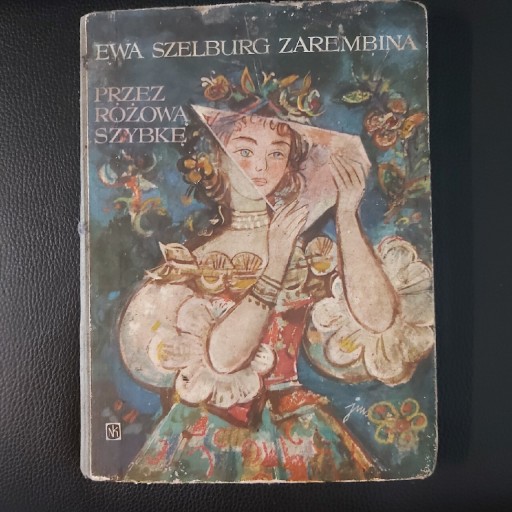 Zdjęcie oferty: Przez Różową Szybkę-E. Szelburg Zarembina wyd.1974