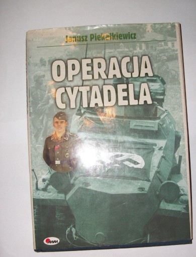 Zdjęcie oferty: Operacja Cytadela - Janusz Piekałkiwiecz