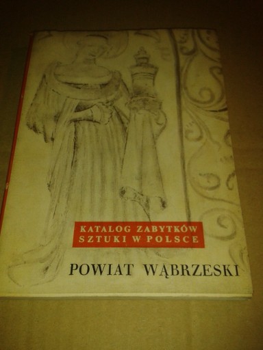 Zdjęcie oferty: Katalog Zabytków Sztuki w PL. Powiat Wąbrzeski