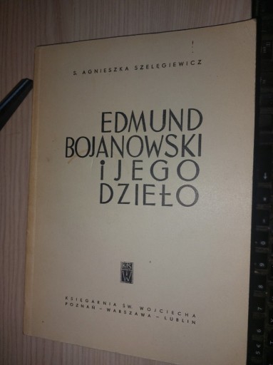 Zdjęcie oferty: Edmund Bojanowski i jego dzieło