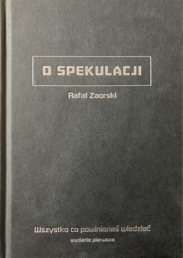 Zdjęcie oferty: O Spekulacji Rafał Zaorski 252