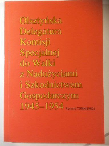 Zdjęcie oferty: Olsztyńska delegatura komisji 1945-1954 Tomkiewicz