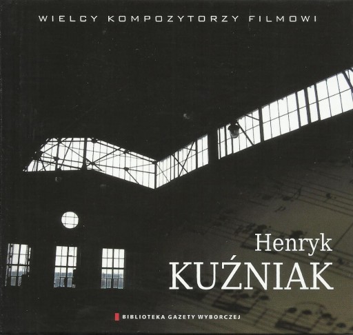 Zdjęcie oferty: Henryk Kuźniak Wielcy Kompozytorzy Filmowi CD