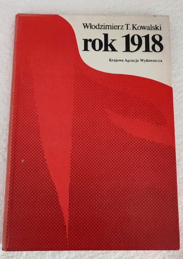 Zdjęcie oferty: Rok 1918  Wlodzimierz T.Kowalski 