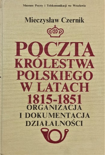 Zdjęcie oferty: Poczta Królestwa Polskiego w latach 1815-1851