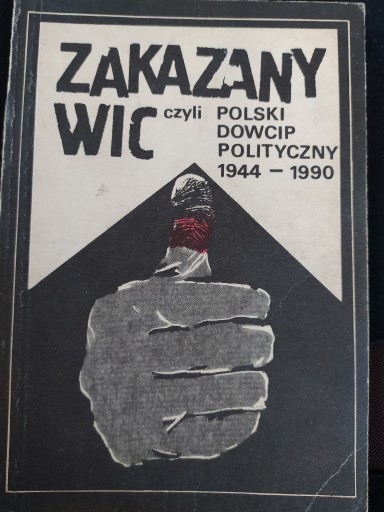 Zdjęcie oferty: "Zakazany wic czyli polski dowcip polityczny"