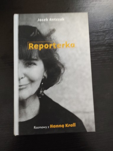 Zdjęcie oferty: Reporterka - Jacek Antczak, Hanna Krall