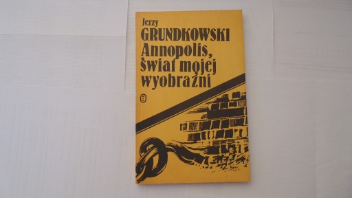 Zdjęcie oferty: Annopolis świat mojej wyobraźni - J.Grundkowski