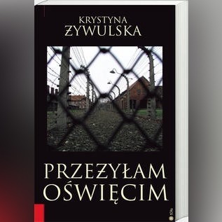 Zdjęcie oferty: Przeżyłam Oświęcim - Krystyna Żywulska