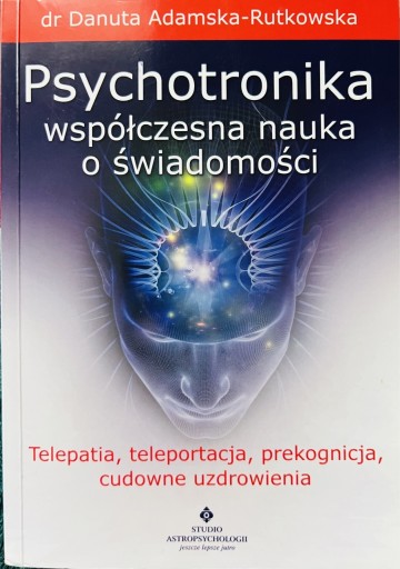 Zdjęcie oferty: Psychotronika współczesna nauka o świadomości