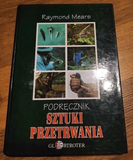 Zdjęcie oferty: Podręcznik Sztuki Przetrwania Raymond Mears