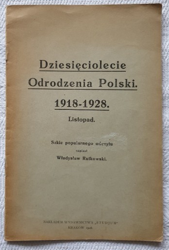 Zdjęcie oferty: DZIESIĘCIOLECIE ODRODZENIA POLSKI 1918-1928